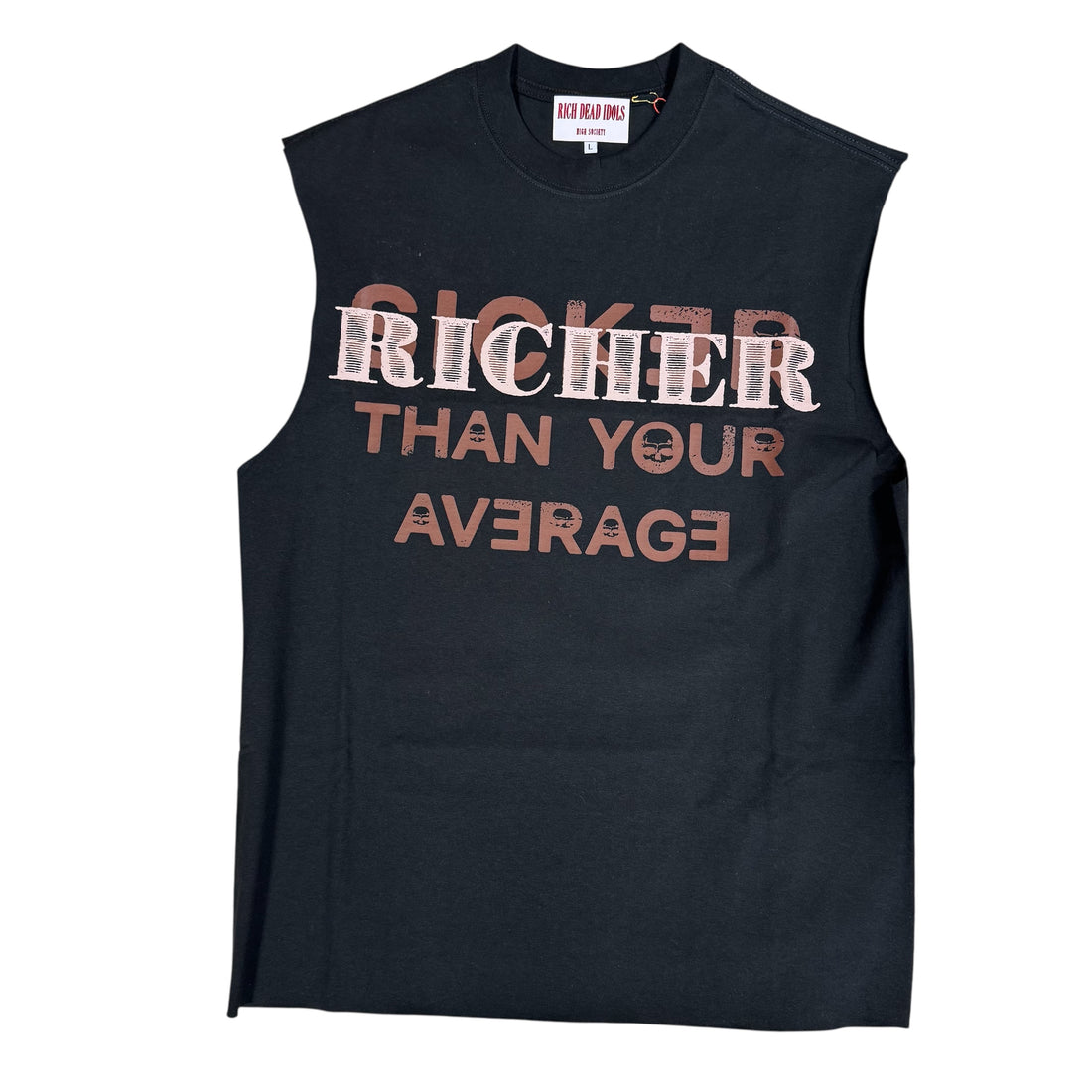 RICH DEAD IDOLS RICHER THAN YOUR AVERAGE CUT OFF TSHIRT