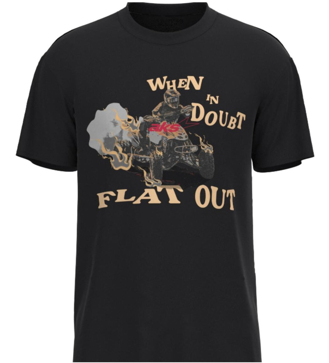 AK Supply Co. When In Doubt Flat Out T-Shirt